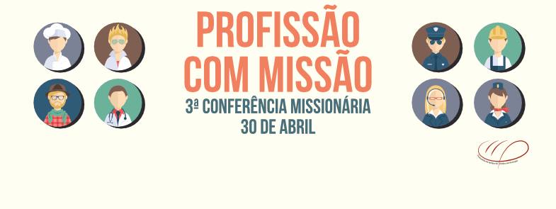 Igreja Evangélica Águas Santas - Maia | Porto | 3ª Conferência Missionária - Profissão com Missão