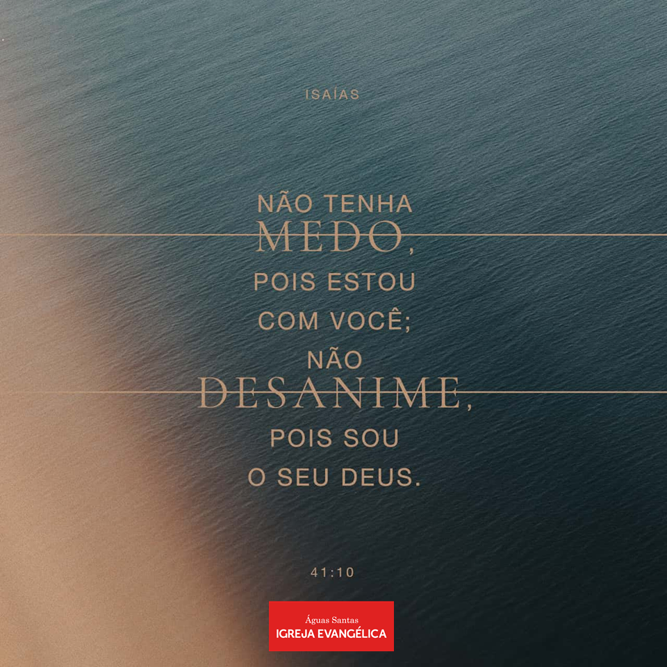 Igreja Evangélica Águas Santas - Maia | Porto | Isaías 41:10