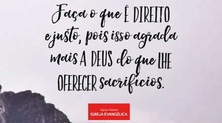 Igreja Evangélica Águas Santas - Maia | Porto Provérbios 21:3