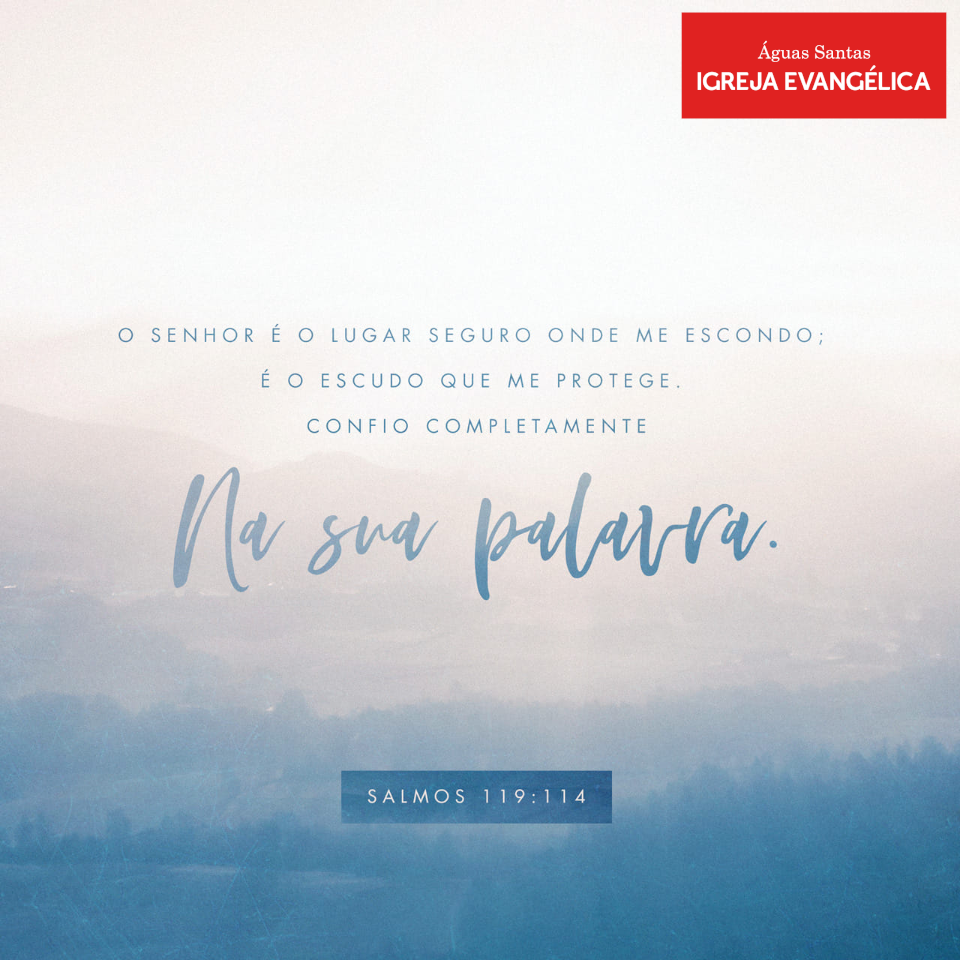 Igreja Evangélica Águas Santas - Maia | Porto | Salmos 119:114