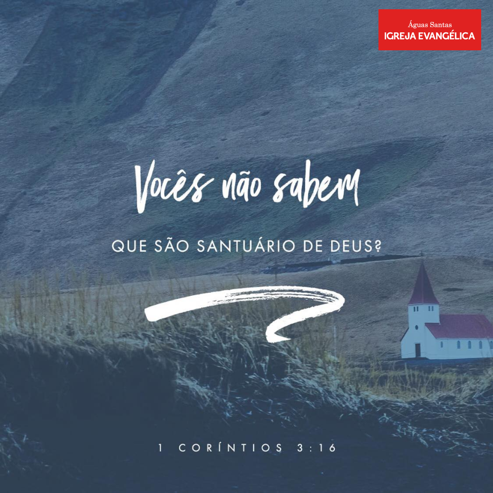 Igreja Evangélica Águas Santas - Maia | Porto | 1 Coríntios 3:16