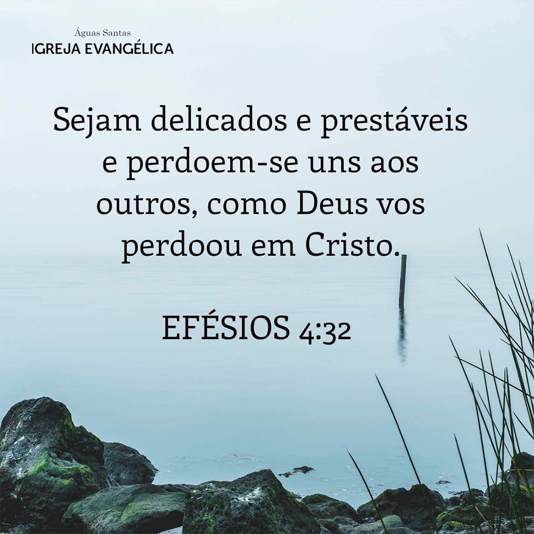 Igreja Evangélica Águas Santas - Maia | Porto | Efésios 4:32