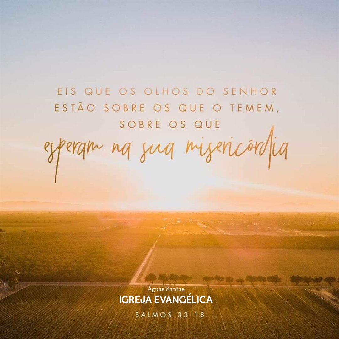 Igreja Evangélica Águas Santas - Maia | Porto | Salmos 33:18