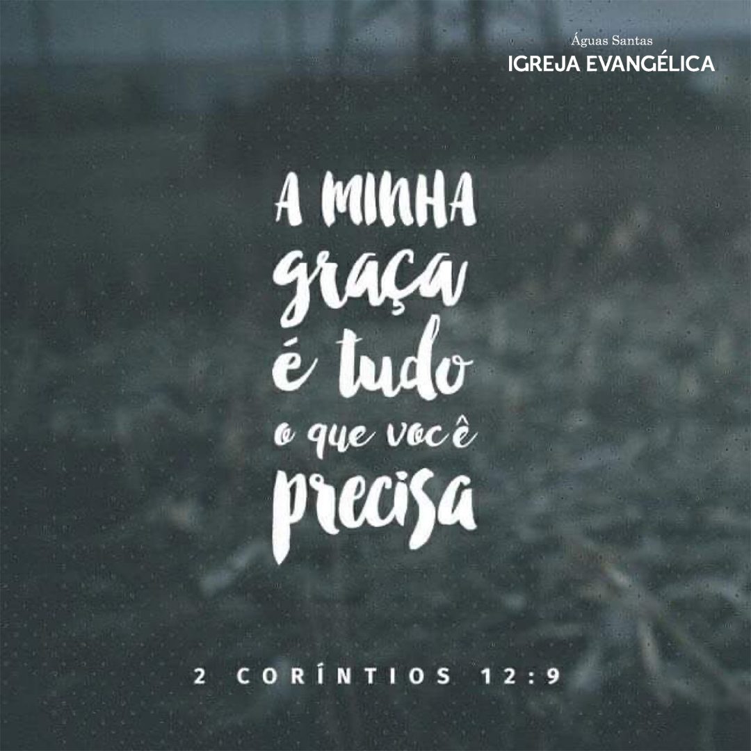 Igreja Evangélica Águas Santas - Maia | Porto | 2 Coríntios 12:9