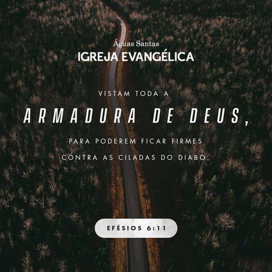 Igreja Evangélica Águas Santas - Maia | Porto | Efésios 6:11