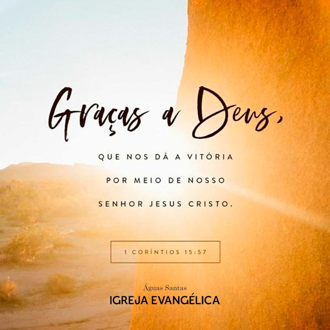Igreja Evangélica Águas Santas - Maia | Porto | 1 Coríntios 15:57