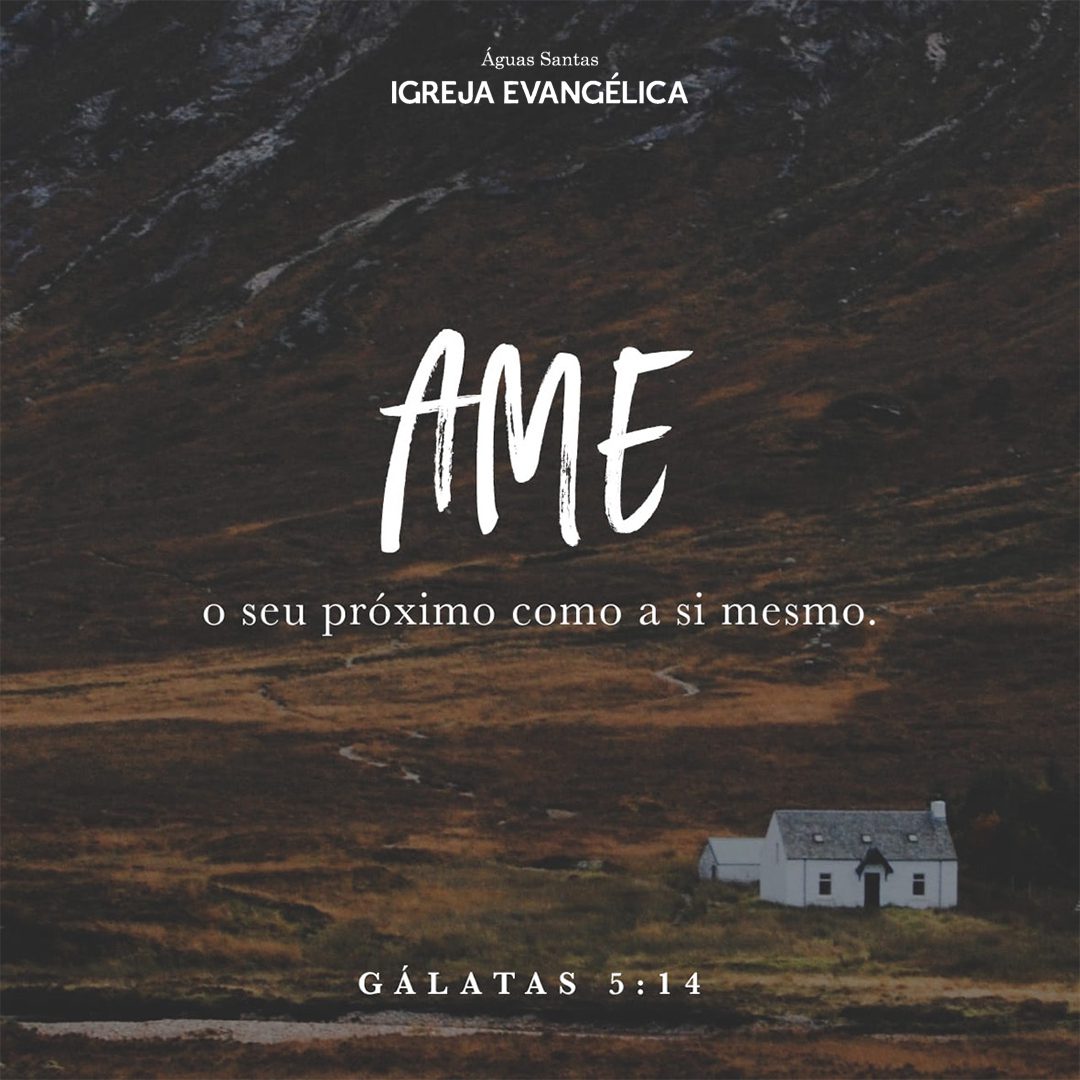 Igreja Evangélica Águas Santas - Maia | Porto | Gálatas 5:14